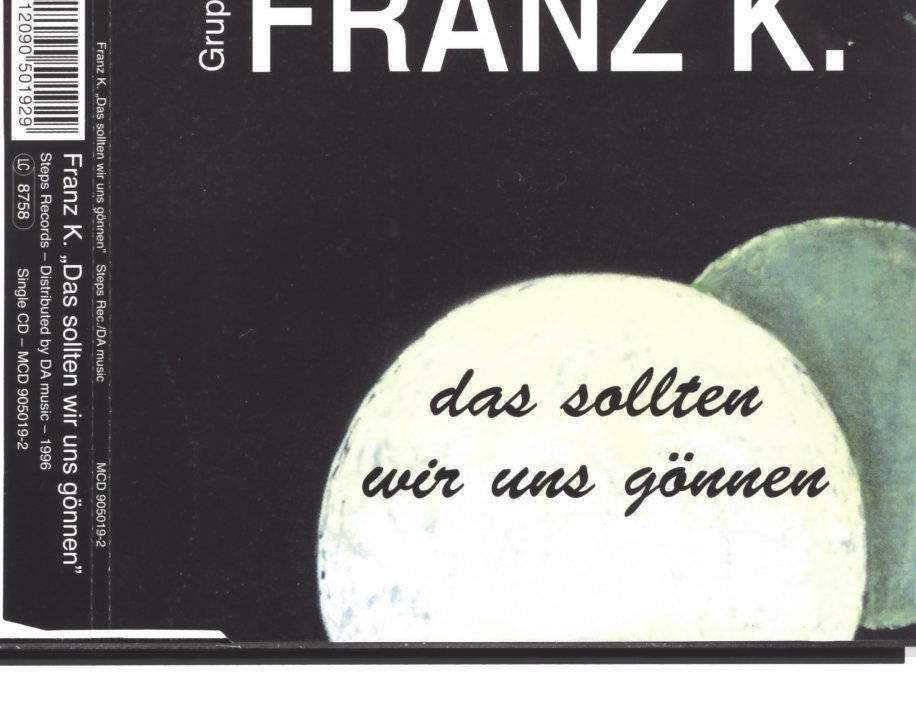 Franz K. - Das Sollten Wir Uns Gönnen