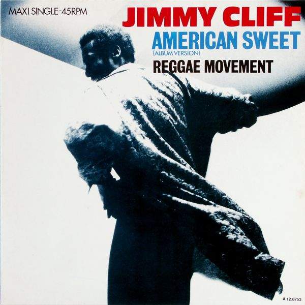 Jimmy Cliff - American Sweet