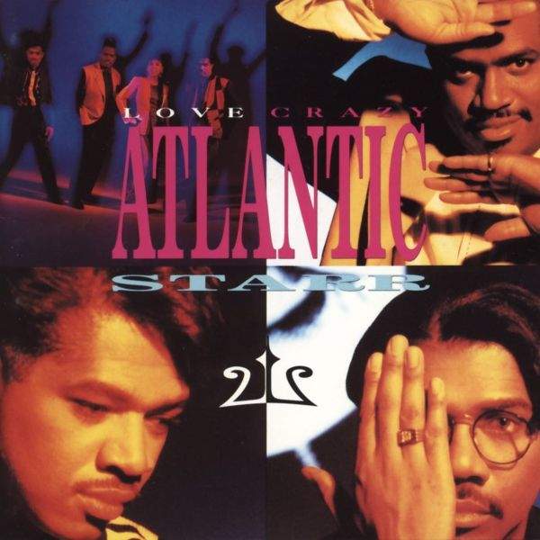 Atlantic Starr - Love Crazy