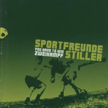 Sportfreunde Stiller - You Have To Win Zweikampf
