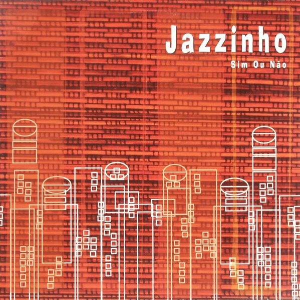 Jazzinho - Sim Ou Nao