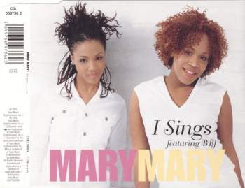 Mary Mary - I Sings