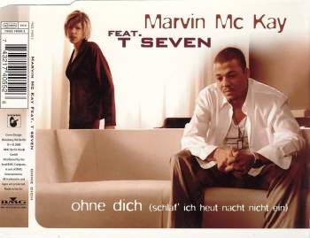 McKay, Marvin feat. T Seven - Ohne Dich (Schlaf Ich Heut Nacht Nicht Ein)