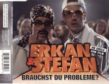 Erkan & Stefan - Brauchst Du Probleme