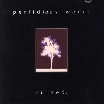 Perfidious Words - Ruined