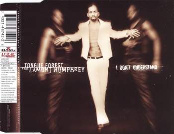 Tongue Forest feat. LaMont Humphrey - I Don't Understand