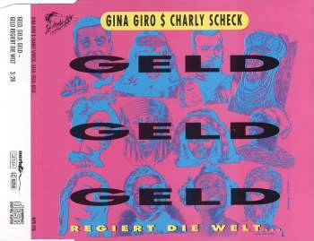 Gina Giro $ Charly Scheck - Geld, Geld, Geld- Geld Regiert Die Welt