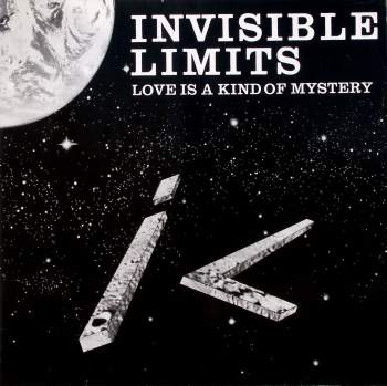 Invisible Limits - Love Is A Kind Of Mystery