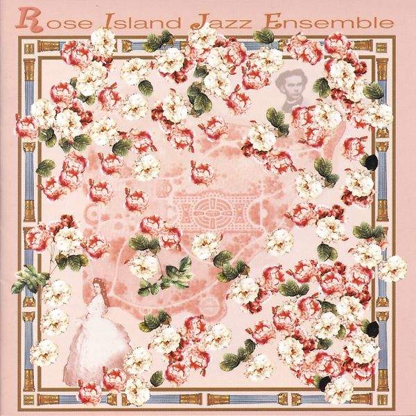 Rose Island Jazz Ensemble - Rose Island Jazz Ensemble