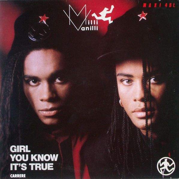 Milli Vanilli - Girl You Know It's True