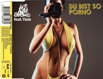 C., Alex feat. Yass - Du Bist So Porno