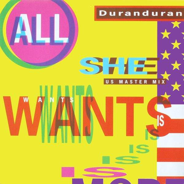 Duran Duran - All She Wants Is