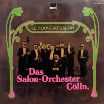 Salon-Orchester Cölln - Le Nouveau Salon