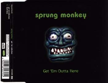 Sprung Monkey - Get 'em Outta Here