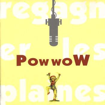 Pow Wow - Regagner Les Plaines