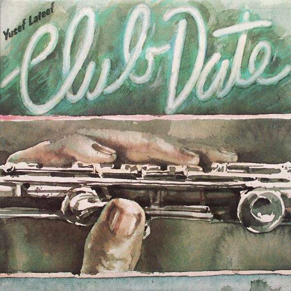 Lateef, Yusef - Club Date