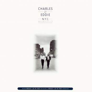 Charles & Eddie - N.Y.C. (Can You Believe This City?)
