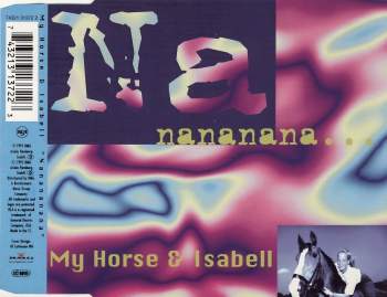 My Horse & Isabell - Nanananana