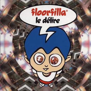 Floorfilla - Le Delire