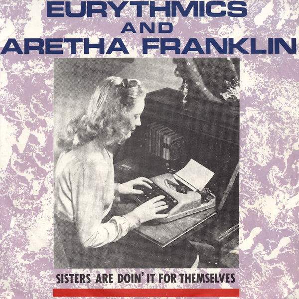 Eurythmics & Aretha Franklin - Sisters Are Doin' It For Themselves