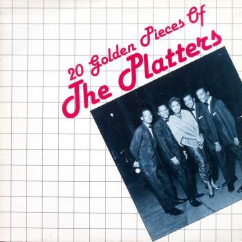 Platters - 20 Golden Pieces Of The Platters