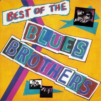 Blues Brothers - Best Of The Blues Brothers