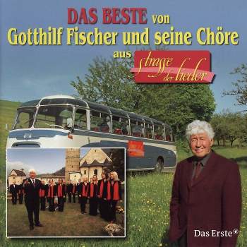 Fischer, Gotthilf - Das Beste Aus Strasse Der Lieder