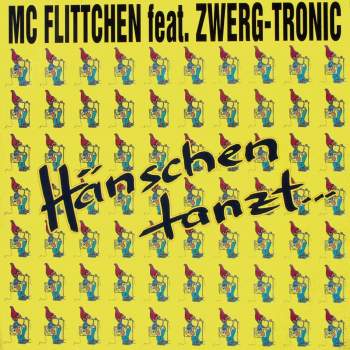 MC Flittchen feat. Zwerg-Tronic - Hänschen Tanzt