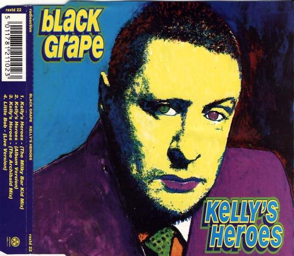 Black Grape - Kelly's Heroes