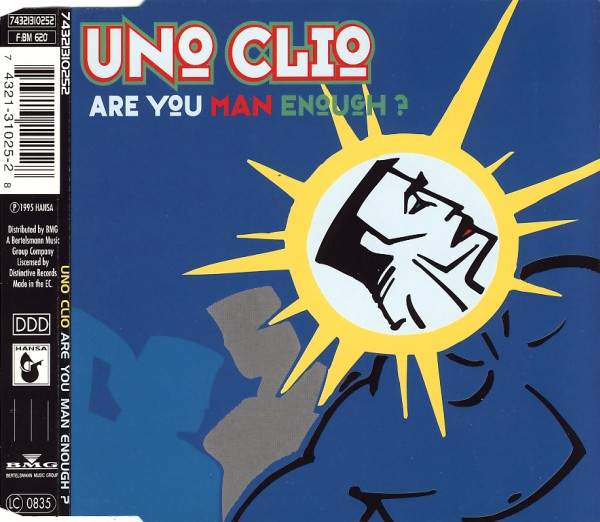 Uno Clio - Are You Man Enough