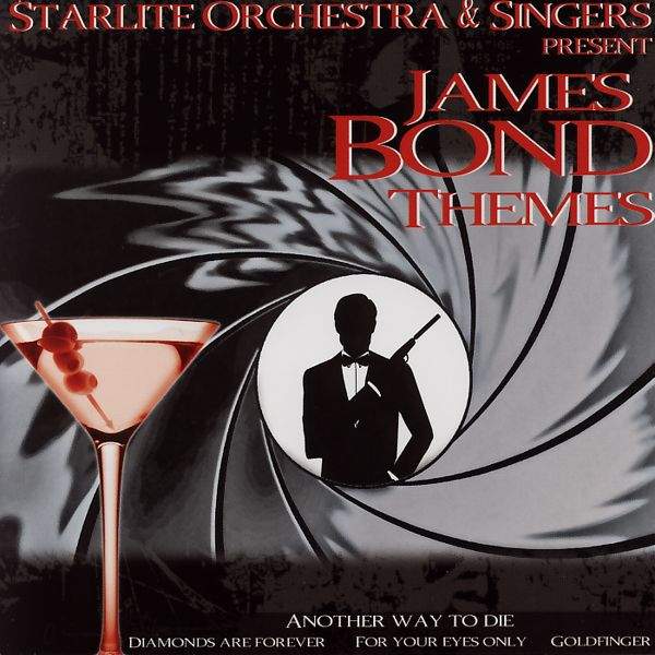 Starlight Orchestra & Singers - James Bond Themes