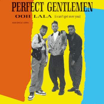 Perfect Gentlemen - Ooh La La (I Can't Get Over You)