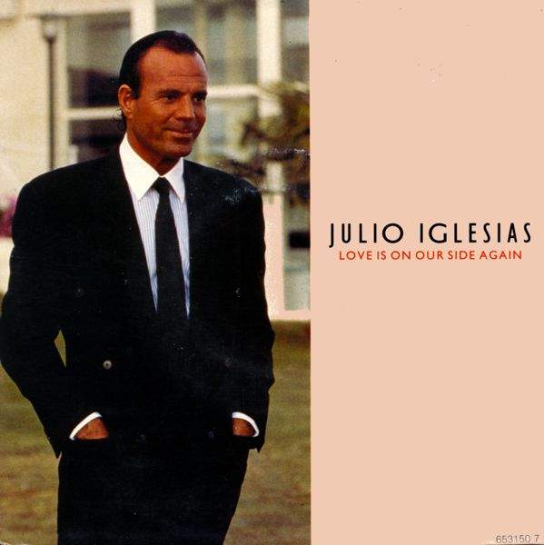 Julio Iglesias - Love Is On Our Side Again