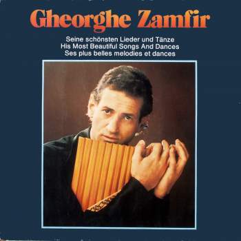 Zamfir, Gheorghe - Seine Schönsten Lieder Und Tänze