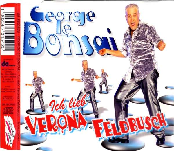 George Le Bonsai - Ich Lieb' Verona Feldbusch