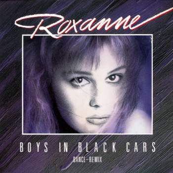 Roxanne - Boys In Black Cars
