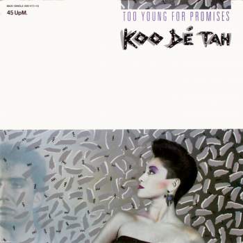 Koo De Tha - Too Young For Promises