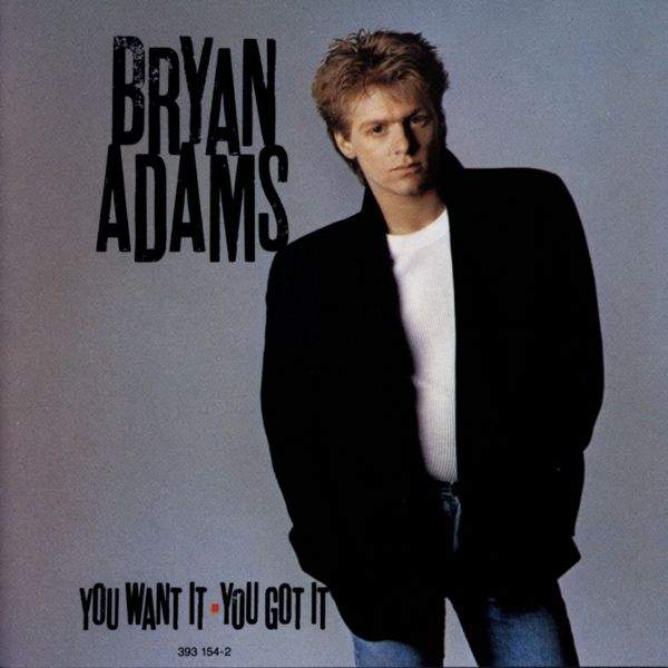 Adams, Bryan - You Want It, You Got It