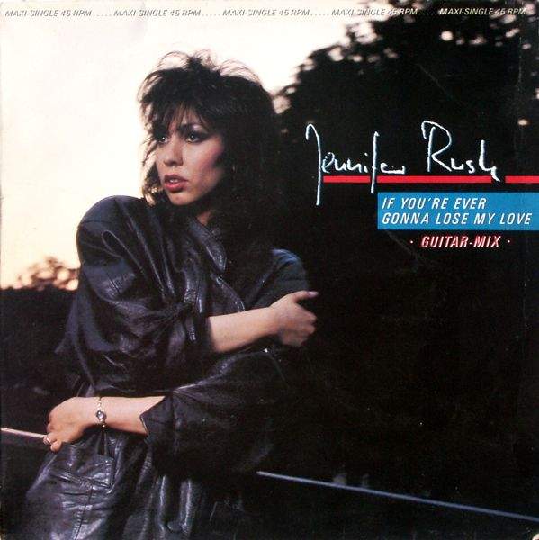 Rush, Jennifer - If You're Ever Gonna Lose My Love