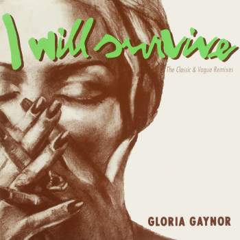 Gaynor, Gloria - I Will Survive Classic & Vogue RMX