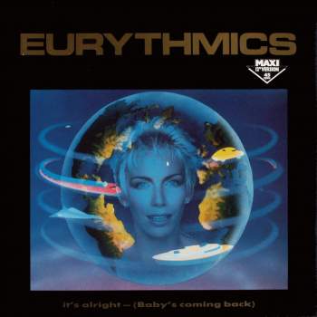 Eurythmics - It's Alright (Baby's Coming Back)