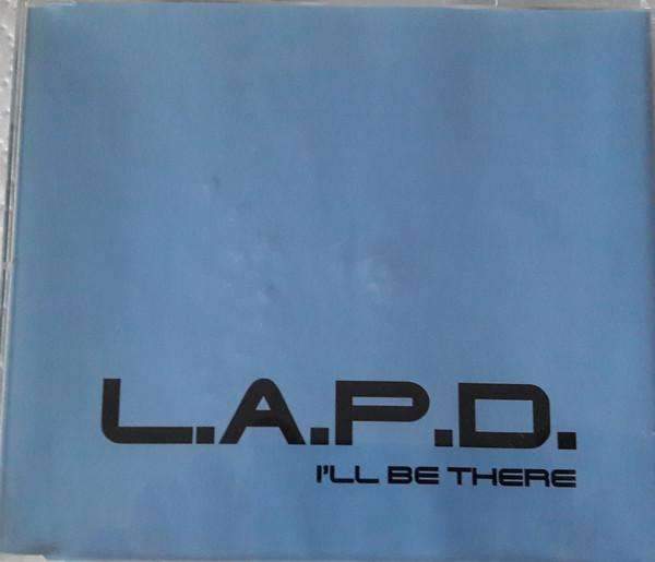 L.A.P.D. - I'll Be There
