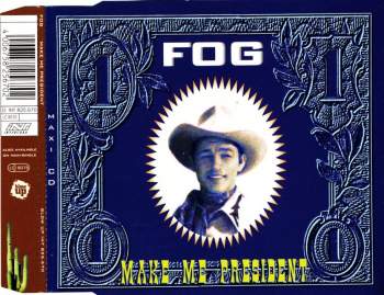 Fog - Make Me President