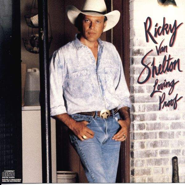 Van Shelton, Ricky - Loving Proof