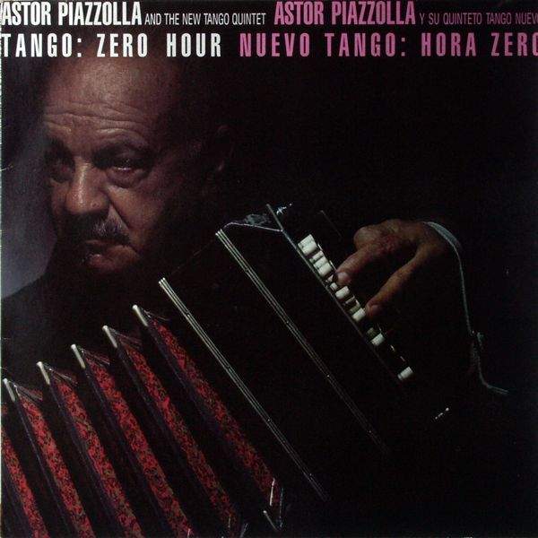 Piazzolla, Astor - Tango: Zero Hour