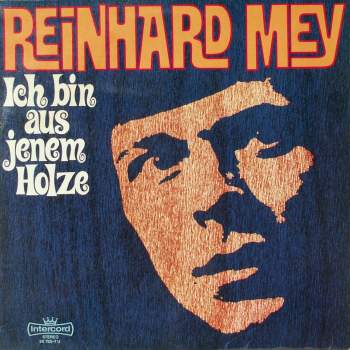 Mey, Reinhard - Ich Bin Aus Jenem Holze