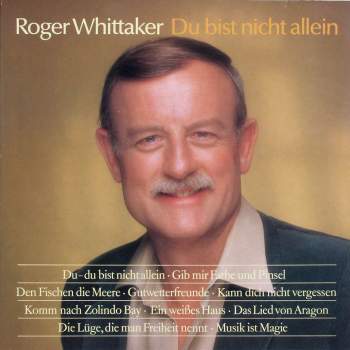 Whittaker, Roger - Du Bist Nicht Allein
