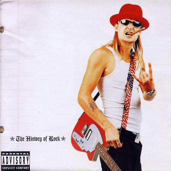 Kid Rock - The History Of Rock
