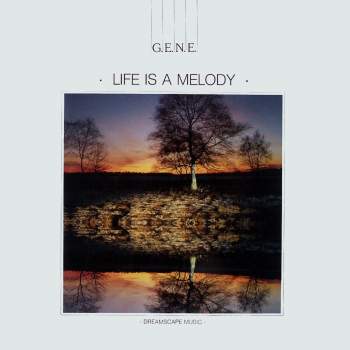 GENE - Life Is A Melody