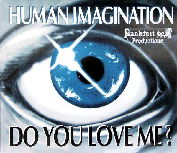 Human Imagination - Do You Love Me